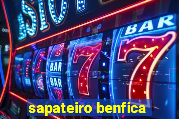 sapateiro benfica